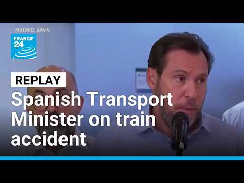 REPLAY: Spanish Transport Minister gives press conference on train crash