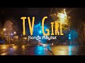 TV Girl Playlist Mix Rainy Day Drive With Me