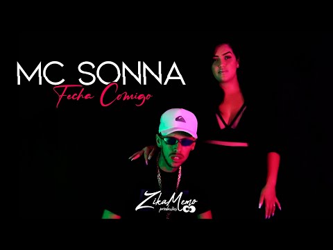 MC SONNA - FECHA COMIGO | ZikaMemo Produções