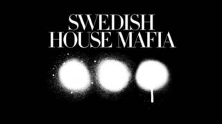 Swedish House Mafia - Show Me Love