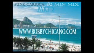 Baile Funk - Funk Carioca // Bobby Chicano 10minmix