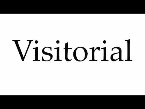 How to Pronounce Visitorial