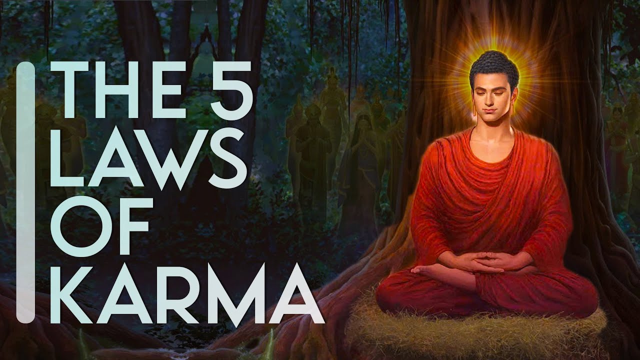 Buddhism: The 05 Laws Of Karma That Will Change Your Life