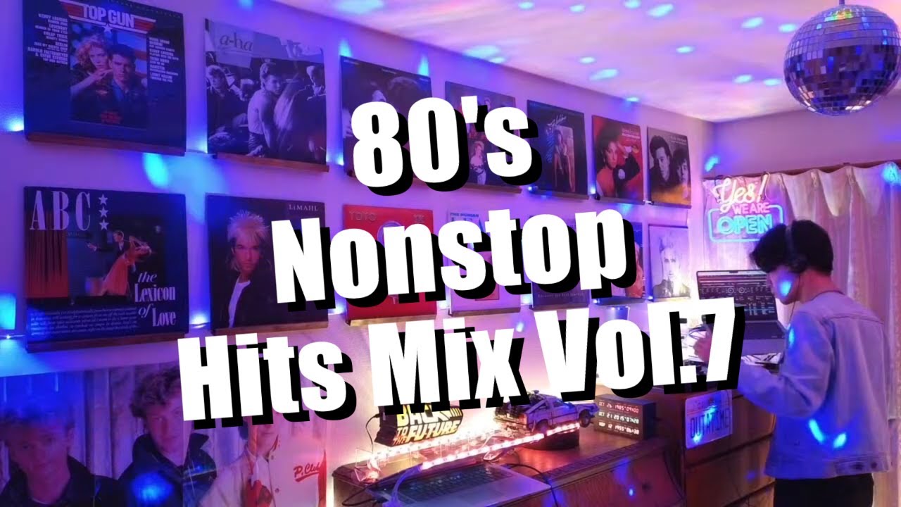 【Back To The 80's】80's 洋楽 ノンストップ Hits Mix Vol.7