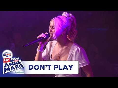 Anne-Marie - Don't Play | Live At Capital Up Close | Capital