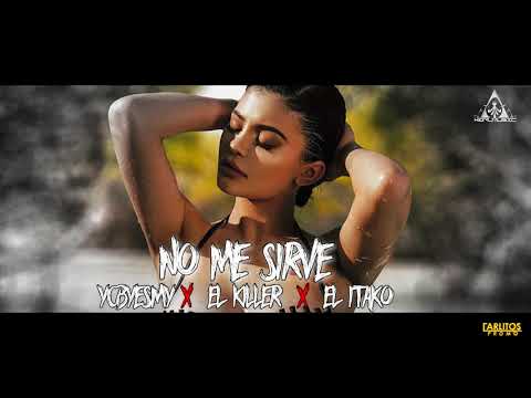 El Killer X YCB Yesmy X El Itako - "No Me Sirve" (Audio Oficial)