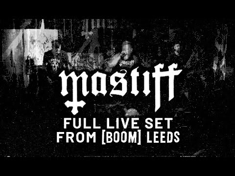 Mastiff live at Boom Leeds - FULL SET (15/09/2023)