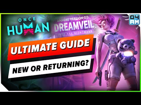 Once Human 2.0 is LIVE! ULTIMATE Starter Guide - NEW & Returning Players