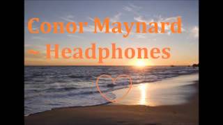 Conor Maynard ~ Headphones (With Lyrics)