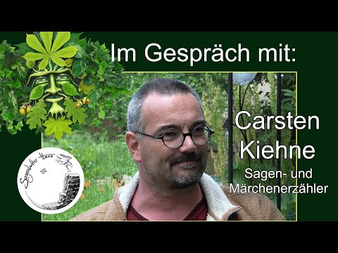 Im Gespräch mit Carsten Kiehne - Sagen- und Märchenerzähler