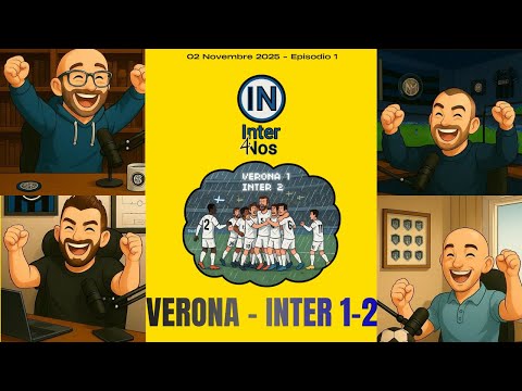 Verona - Inter 1-2 - I POST PARTITA di InterNos #1 💙🖤
