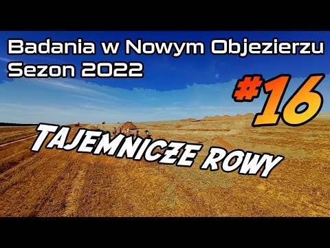 Tajemnicze rowy. Archeologiczne badania sąsiedztwa rondela w Nowym Objezierzu.