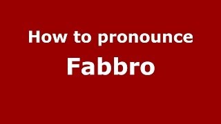 How to pronounce Fabbro