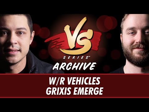 10/14/16 - Tom VS. Ross: W/R Vehicles VS. Grixis Emerge [Standard]