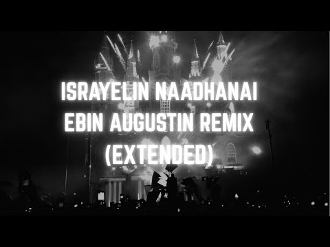 Israyelin Naadhanai - DnB Remix (Extended) | Ebin Augustin