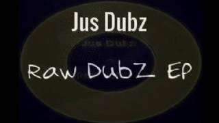 Jus Dubz 'Raw Dubz' EP.... OUT NOW