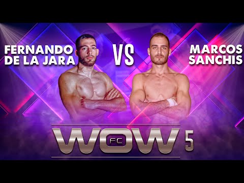 Fernando de la Jara vs Marcos Sanchis WOWfc 5 Mma