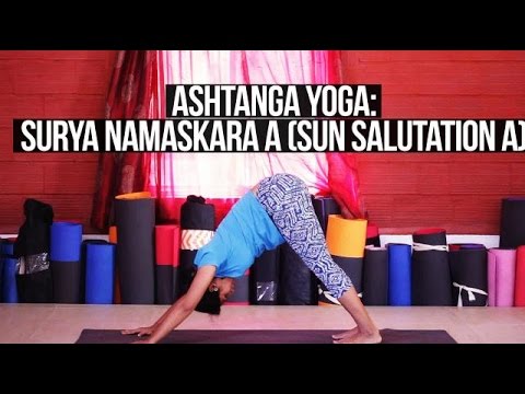 Ashtanga Yoga: Surya Namaskara A (Sun Salutation A)