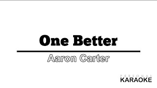 Aaron Carter - One Better (Personal Karaoke)
