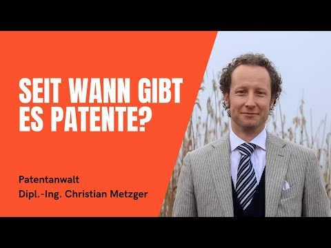 Seit wann gibt es Patente?