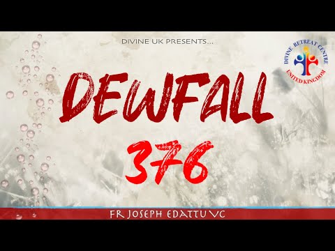 Dewfall 376 - Everything you do will come back to you