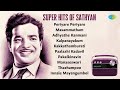 Super Hits Of Sathyan Adhyathe Kanmani Kakkathamburati Innale Mayangumbol