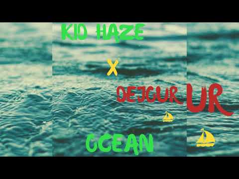 Kid Haze X Dejour - Ocean