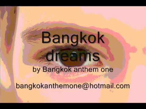 Bangkok Anthem One - Bangkok Dreams