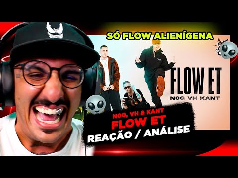 FLOW ET - NOG, VH E KANT [REAÇÃO]