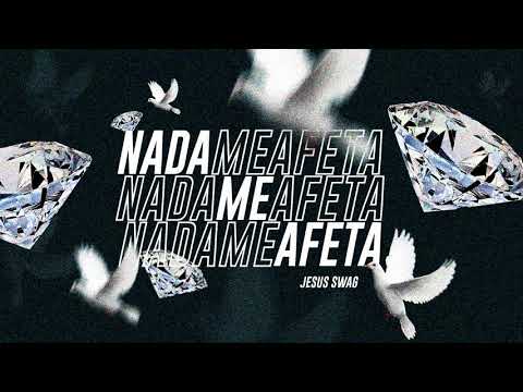 Jesus Swag - Nada Me Afeta