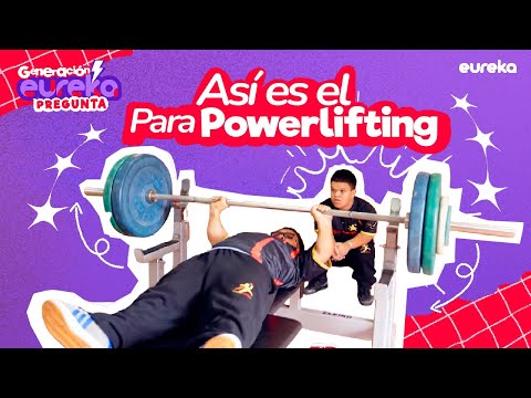 Secretos y trucos detrás del powerlifting paralímpico | Generación eureka pregunta