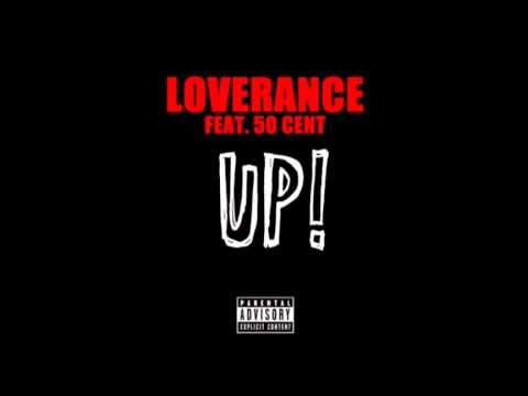 LOVERANCE FT. 50 CENT - UP (FAST)