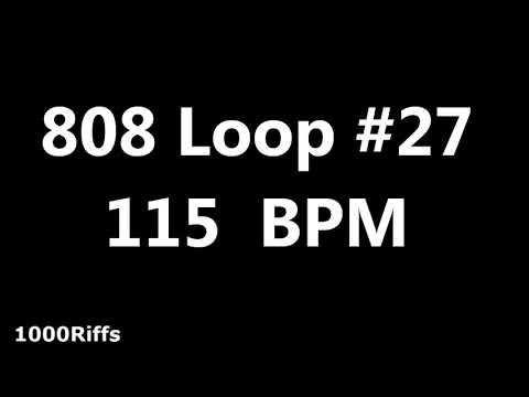 808 Loop Beat # 27 : 115 BPM : Beats Per Minute
