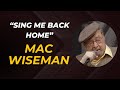 A Tribute to Merle Haggard - Mac Wiseman sings "Sing Me Back Home"