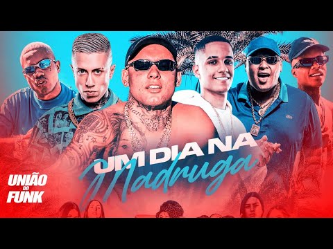 UM DIA NA MADRUGA - Mcs Ryan SP | Tairon | Daniel | GH DO 7 | Teteu | Davi (Prod.DJ CHULO)