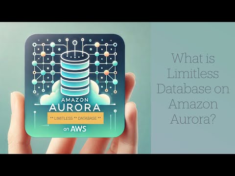 What is Limitless Database on Amazon Aurora?