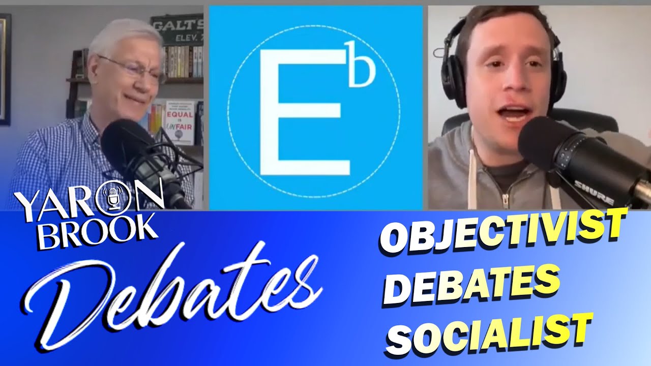 Yaron Brook Debates Matt Bruenig  Is welfare moral?   Socialist vs  Objectivist