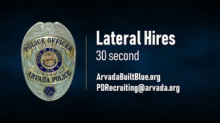 Preview image of Arvada Police Department- Lateral Hires :30 sec.
