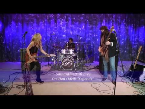 Samantha Fish - Go To Hell - Don Odells Legends