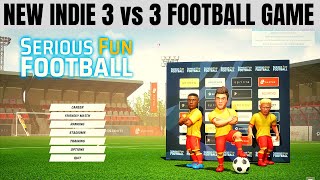 Serious Fun Football || A New Indie 3 vs 3 style Football Game
