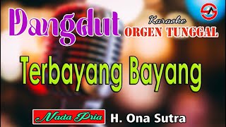 Download lagu Terbayang Bayang - Karaoke Dangdut Orgen Tunggal [Nada Pria] H. Ona Sutra mp3