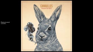 Canailles - Ramone-moi [Version officielle]