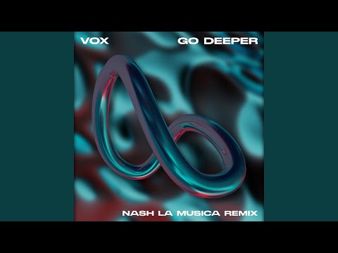Go Deeper (feat. VOX)