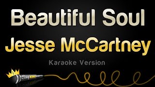 Jesse McCartney - Beautiful Soul (Karaoke Version)