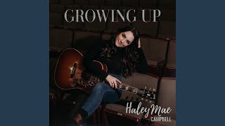 Haley Mae Campbell Growing Up