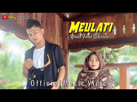 Lagu Aceh Terbaru 2023 - Meulati - Ikhsan Fitrah Wardana (Official Music Vidio)