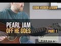 PEARL JAM Off He Goes Guitar Lesson How To Play Eddie S Parts