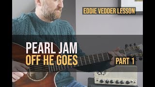 PEARL JAM "Off He Goes" Guitar Lesson | How to Play Eddie's Parts