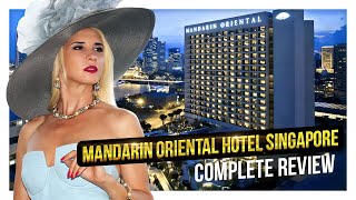 Mandarin Oriental Hotel, Singapore I Complete review