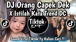 Download lagu DJ ORANG CAPEK DEK NYEKNYOI X ISTILAH KATA TREND DANCE VIRAL TIKTOK TERBARU SOUND JEFFRY JUNIOR 2026 mp3